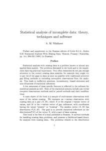 Statistical analysis of incomplete data: theory, techniques and software A. M. Nikiforov Preface and supplement to the Russian edition of Little R.J.A., Rubin D.B. Statistical Analysis With Missing Data. Moscow, Finansy 