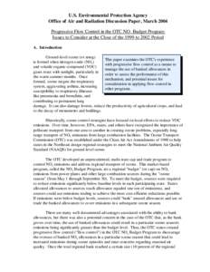 U.S. Environmental Protection Agency Office of Air and Radiation Discussion Paper, March 2004 Progressive Flow Control in the OTC NOx Budget Program: Issues to Consider at the Close of the 1999 to 2002 Period A. Introduc