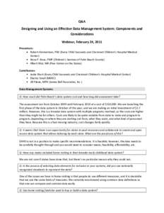 Q&A  Designing and Using an Effective Data Management System: Components and Considerations Webinar, February 24, 2011 Presenters: