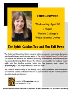 FREE LECTURE Wednesday, April 30 7:00pm Wesley College’s Wells Theater, Dover Photo credit: Connie Miller