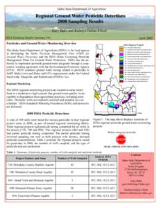 Idaho State Department of Agriculture  Regional Ground Water Pesticide Detections 2008 Sampling Results Gary Bahr and Kathryn Dallas Elliott ISDA Technical Results Summary #41