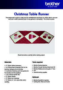 Christmas Table Runner This simple skirt is quick to make and the embellishment technique you will be able to use over and over to add a personal touch to any garment or accessory – the choice is yours. Read instructio
