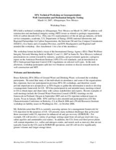 EPA Technical Workshop on Geosequestration: Well Construction and Mechanical Integrity Testing March 14, 2007; Albuquerque, New Mexico Workshop Notes EPA held a technical workshop in Albuquerque, New Mexico on March 14, 