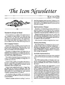 TTte Icon 0\[czvsCctter NoMay 15,1990 from Icon programs, and vice versa. Calling can even be recursive. The calling interface is primitive. Persons who use it must provide for data conversion between Icon and C f