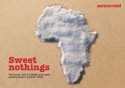 Sweet nothings The human cost of a British sugar giant avoiding taxes in southern Africa