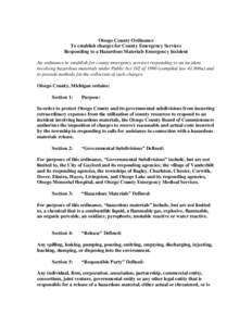 Otsego County Ordinance To establish charges for County Emergency Services Responding to a Hazardous Materials Emergency Incident An ordinance to establish for county emergency services responding to an incident involvin