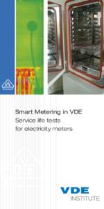 Smart Metering in VDE Service life tests for electricity meters DIN EN:In this accelerated reliability test, random samples are