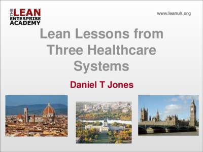 Lean Lessons from Three Healthcare Systems Daniel T Jones  Santa Maria Nuova – Established in 1288