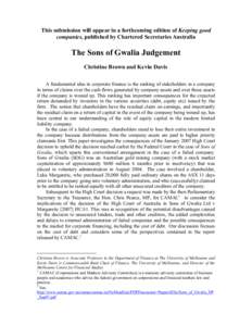 This submission will appear in a forthcoming edition of Keeping good companies, published by Chartered Secretaries Australia The Sons of Gwalia Judgement Christine Brown and Kevin Davis A fundamental idea in corporate fi