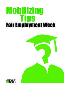 Mobilizing Tips Fair Employment Week  Mobilizing Tips: Fair Employment Week