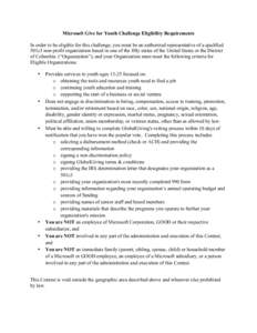 Microsoft Give for Youth Challenge Eligibility Requirements In order to be eligible for this challenge, you must be an authorized representative of a qualified 501c3 non-profit organization based in one of the fifty stat