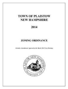 TOWN OF PLAISTOW NEW HAMPSHIRE 2014 ZONING ORDINANCE (Includes Amendments Approved at the March 2014 Town Meeting)