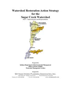 Watershed Restoration Action Strategy for the Sugar Creek Watershed Part I: Characterization and Responsibilities  Prepared for