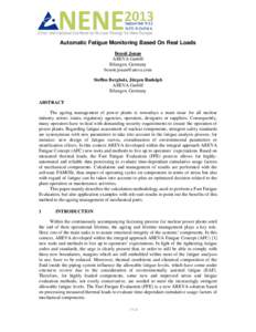 Automatic Fatigue Monitoring Based On Real Loads Benoit Jouan AREVA GmbH Erlangen, Germany  Steffen Bergholz, Jürgen Rudolph