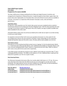 State LiDAR Project UpdatePrepared by Tim Loesch, MnDNR The State LiDAR project is being coordinated by the Minnesota Digital Elevation Committee and managed by the Department of Natural Resources. Funded thro