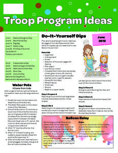Troop Program Ideas Things to celebrate in June June 1	 National Doughnut Day June 8	 Best Friends Day June 14	 Flag Day June 17	 Father’s Day