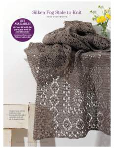 Silken Fog Stole to Knit I N N A V O LT C H K O VA KIT AVAILABLE! Get our kit with the