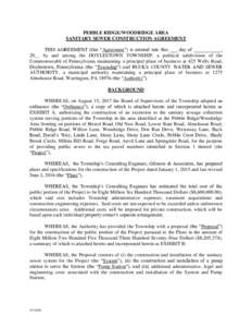 PEBBLE RIDGE/WOODRIDGE AREA SANITARY SEWER CONSTRUCTION AGREEMENT THIS AGREEMENT (this “Agreement”) is entered into this ___ day of ___________, 20__ by and among the DOYLESTOWN TOWNSHIP, a political subdivision of t