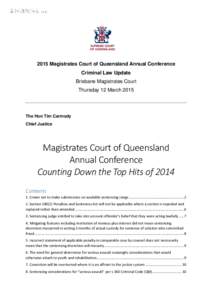 2015 Magistrates Court of Queensland Annual Conference Criminal Law Update Brisbane Magistrates Court Thursday 12 MarchThe Hon Tim Carmody