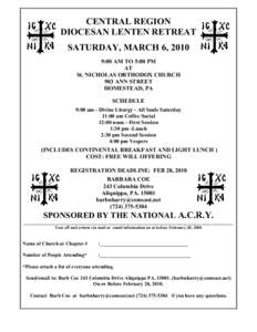 CENTRAL REGION DIOCESAN LENTEN RETREAT SATURDAY, MARCH 6, 2010 9:00 AM TO 5:00 PM AT St. NICHOLAS ORTHODOX CHURCH