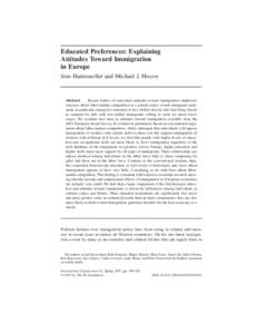 Educated Preferences: Explaining Attitudes Toward Immigration in Europe Jens Hainmueller and Michael J+ Hiscox  Abstract