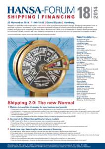 20 November 2014 | 11:00-19:00 | Grand Elysée | Hamburg Shipping is globally confronted with a new reality after a profound structural change. Shipping companies have to optimize costs and processes. In this upheaval in
