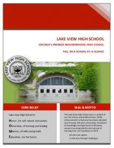 LAKE VIEW HIGH SCHOOL CHICAGO’S  PREMIER  NEIGHBORHOOD  HIGH  SCHOOL FALL 2014 SCHOOL-AT-A-GLANCE CORE BELIEF Lake View High School is: