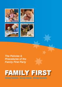 The Policies & Procedures of the Family First Party FAMILY FIRST Strong Families. Strong Values. Strong Australia.