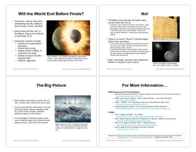 Will the World End Before Finals?  • The Mayan long calendar will partly ‘reset’, but the world will not end  • ‘Doomsday’ rumors have been