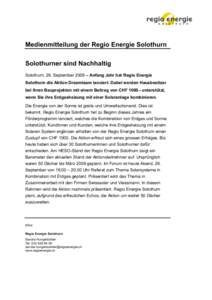 Medienmitteilung der Regio Energie Solothurn Solothurner sind Nachhaltig Solothurn, 26. September 2008 – Anfang Jahr hat Regio Energie Solothurn die Aktion Dreamteam lanciert. Dabei werden Hausbesitzer bei ihren Baupro