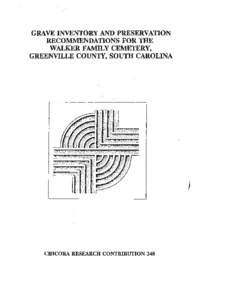 GRAVE INVENTORY AND PRESERVATION  RECOMMENDATIONS FOR THE WALKER FAMILY CEMETERY, GREENVILLE COUNTY, SOUTH CAROLINA