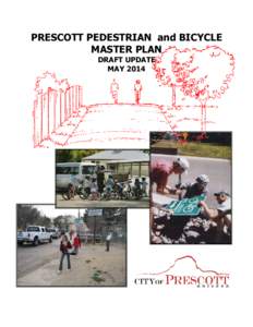 PRESCOTT PEDESTRIAN and BICYCLE MASTER PLAN DRAFT UPDATE MAY 2014  Pedestrian & Bicycle Advisory Committee