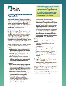 Licensing the Shared Assessments Program Tools Many of today’s outsourcers use third party software to evaluate and score service provider risk, incorporating the results into their enterprise risk management reporting