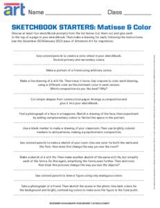 Name ____________________ Class __________  sketchbook starters: Matisse & Color Use colored pencils to create a color wheel in your sketchbook. Include primary and secondary colors.