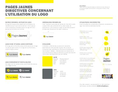 PAGES JAUNES DIRECTIVES CONCERNANT L’UTILISATION DU LOGO Avis juridique : Pages Jaunes et le logo des doigts qui marchent sont des marques de