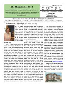 The Maxinkuckee Reed Quarterly Newsletter of the Culver-Union Township Public Library “The mission of the Culver-Union Twp. Public Library is to serve the diverse needs of our communities through the sharing of library