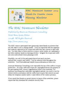 AMC Montessori Summer 2014 Hands-On Creative Lesson Planning Newsletter The AMC Montessori Newsletter Published by American Montessori Consulting