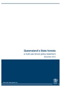 Queensland’s State forests a multi-use tenure policy statement December 2013 Contents Introduction .....................................................................................................................