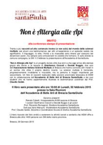 INVITO alla conferenza stampa di presentazione Trenta e più racconti ad alto contenuto ironico (e non solo) dal mondo della sclerosi multipla: per alcuni una testimonianza, per altri un’esperienza o un episodio isolat