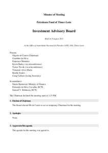 Minutes of Meeting Petroleum Fund of Timor-Leste Investment Advisory Board Held on 9 August 2013 At the Office of Autoridade Nacional do Petroleo (ANP), Dili, Timor-Leste