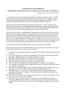 ASSESSMENT OF THE FEEDBACK PROVIDED BY THE PARTICIPANTS AT THE EALTA SITGES 2007 CONFERENCE Sauli Takala, Agnes Erickson & Gudrun Erickson As at the first three EALTA conferences, participants at the Sitges Conference, J