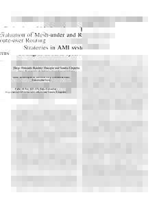 Evaluation of Mesh-under and Route-over Routing Strategies in AMI systems Diego Fernando Ram´ırez Hincapie and Sandra C´espedes Dpto. Tecnolog´ıas de Informaci´on y Comunicaciones Universidad Icesi Calle 18 No. 122
