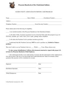 Picayune Rancheria of the Chukchansi Indians  ELDER UTILITY ASSISTANCE/NUTRITION CARD PROGRAM Name___________________________ Date of Birth: _____________Enrollment Number:__________ Address:_____________________________