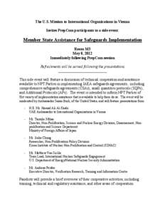 The U.S. Mission to International Organizations in Vienna Invites PrepCom participants to a side event: Member State Assistance for Safeguards Implementation Room M3 May 8, 2012