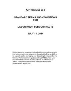 APPENDIX B-6 STANDARD TERMS AND CONDITIONS FOR LABOR HOUR SUBCONTRACTS JULY 11, 2014
