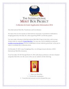 Collection & Grant Application Information 2014 Dear International Merit Box Practitioners and Coordinators, We rejoice that you have joined our International community of practitioners dedicated to bringing generosity i