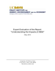 Expert Evaluation of the Report: “Understanding the Impacts of AB32” May 2013 University of California, Davis 1715 Tilia St., Davis, Calif