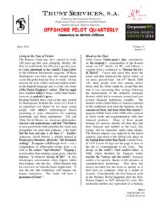 Trust Services, S.A. Fiduciary and Corporate Services to Professional Firms, Institutions and Individuals. Small by Design. Built on Expertise.  OFFSHORE PILOT QUARTERLY