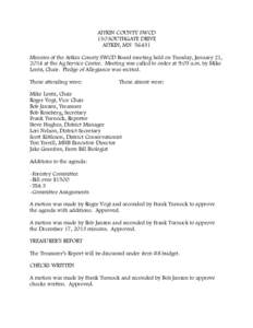 AITKIN COUNTY SWCD 130 SOUTHGATE DRIVE AITKIN, MN[removed]Minutes of the Aitkin County SWCD Board meeting held on Tuesday, January 21, 2014 at the Ag Service Center. Meeting was called to order at 9:03 a.m. by Mike Lentz, 