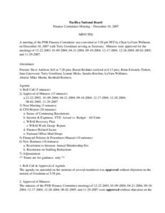 Pacifica National Board Finance Committee Meeting – December 10, 2007 MINUTES A meeting of the PNB Finance Committee was convened at 5:50 pm PST by Chair LaVarn Williams on December 10, 2007 with Terry Goodman serving 